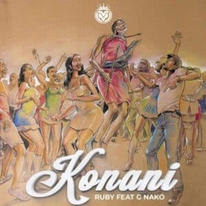 AUDIO Ruby – Konani Ft G Nako MP3 DOWNLOAD