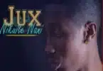 AUDIO Jux - Nikuite Nani? MP3 DOWNLOAD