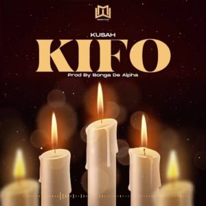 AUDIO Kusah - Kifo MP3 DOWNLOAD