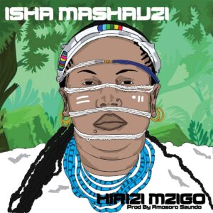 AUDIO Isha Mashauzi - Hirizi Mzigo MP3 DOWNLOAD