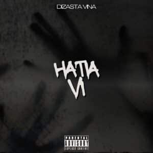 AUDIO Dizasta Vina – Hatia VI MP3 DOWNLOAD
