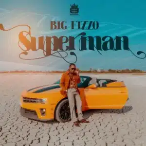 AUDIO Big Fizzo - Superman MP3 DOWNLOAD