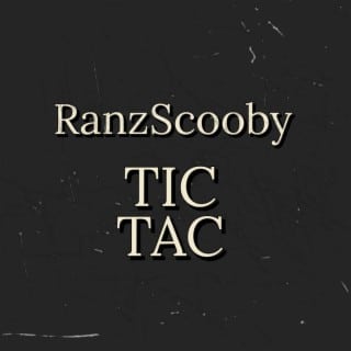 AUDIO Ranzscooby - Tic Tac MP3 DOWNLOAD