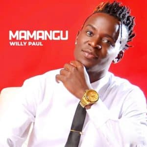 AUDIO Willy Paul - Mamangu MP3 DOWNLOAD