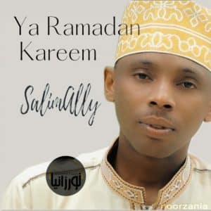 AUDIO Salim Ally – Ya Ramadan Kareem MP3 DOWNLOAD