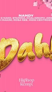 AUDIO Nandy - Dah! Ft G Nako X Stamina X Khaligraph Jones X Joh Makini X Rosa Ree X Moni Centrozone MP3 DOWNLOAD