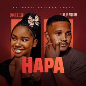 AUDIO Emmie Deebo Ft Platform - Hapa MP3 DOWNLOAD