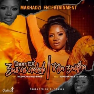 AUDIO Makhadzi – Dear EX (Zwininakele) Ft Mashudu & Mizo Phyll MP3 DOWNLOAD