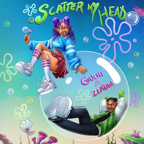 AUDIO Guchi - Scatter My Head Ft Zlatan MP3 DOWNLOAD