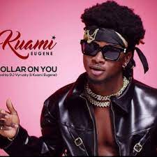 AUDIO Kuami Eugene – Dollar On You MP3 DOWNLOAD