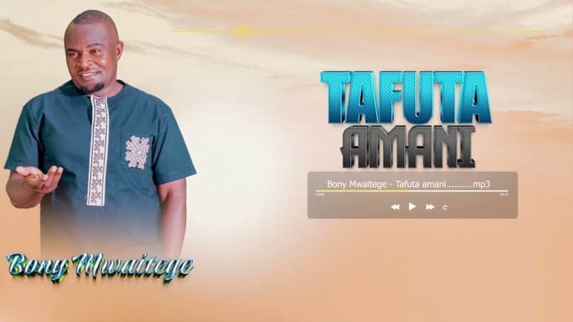 AUDIO Bony Mwaitege – Tafuta Amani MP3 DOWNLOAD