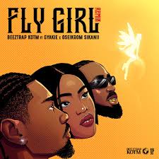 AUDIO Beeztrap KOTM - Fly Girl Ft Oseikrom Sikanii MP3 DOWNLOAD