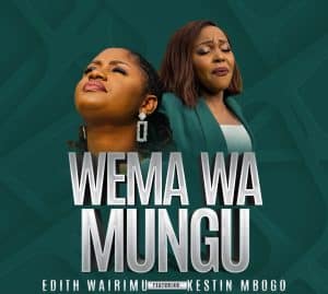 AUDIO ⁠​Edith Wairimu Ft Kestin Mbogo - Wema wa Mungu | Goodness of God (Swahili Cover) MP3 DOWNLOAD
