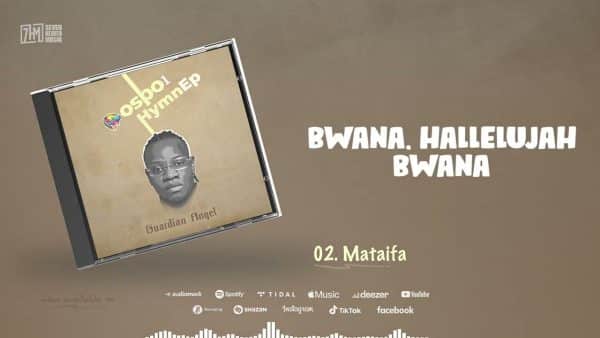 AUDIO Guardian Angel - MATAIFA YOTE MP3 DOWNLOAD