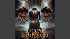 AUDIO Daccoh - Eeh Mungu MP3 DOWNLOAD