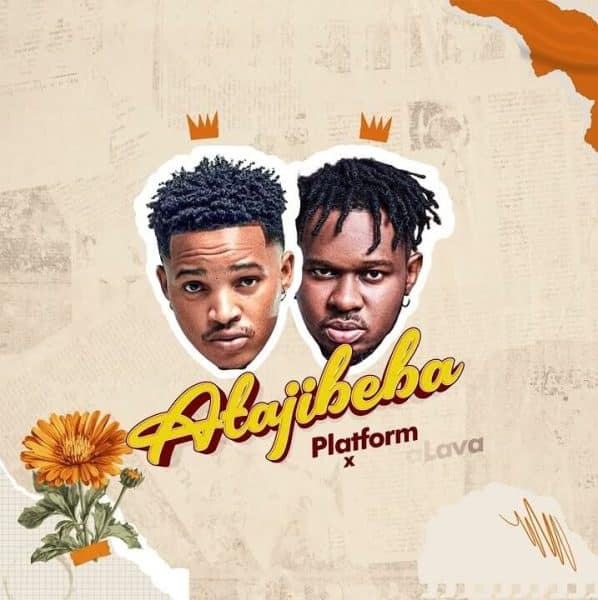AUDIO Platform Ft Lava Lava - Atajibeba MP3 DOWNLOAD