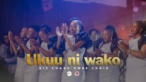 AUDIO AIC Chang'ombe Choir (CVC) - UKUU NI WAKO MP3 DOWNLOAD
