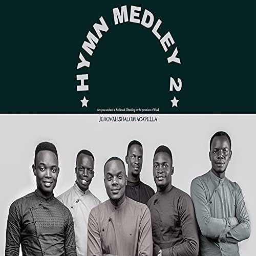 AUDIO Jehovah Shalom Acapella - Hymn Medley2 (Washed In The Blood? Standing On The Promises Of God) MP3 DOWNLOAD