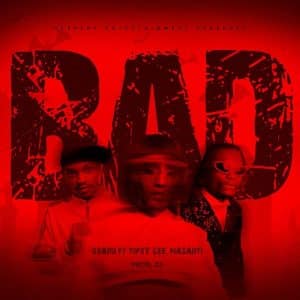 AUDIO Ssaru - BAD Ft. Tipsy Gee X Masauti MP3 DOWNLOAD