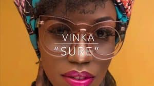 AUDIO Vinka – Sure MP3 DOWNLOAD