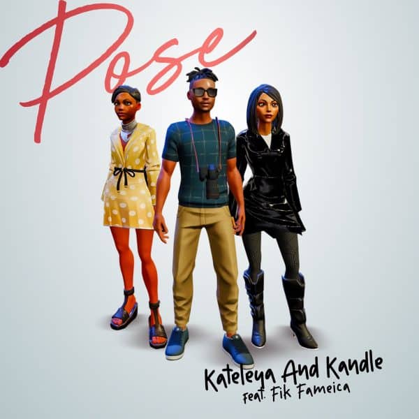 AUDIO Kataleya & Kandle Ft Fik Fameica - POSE MP3 DOWNLOAD