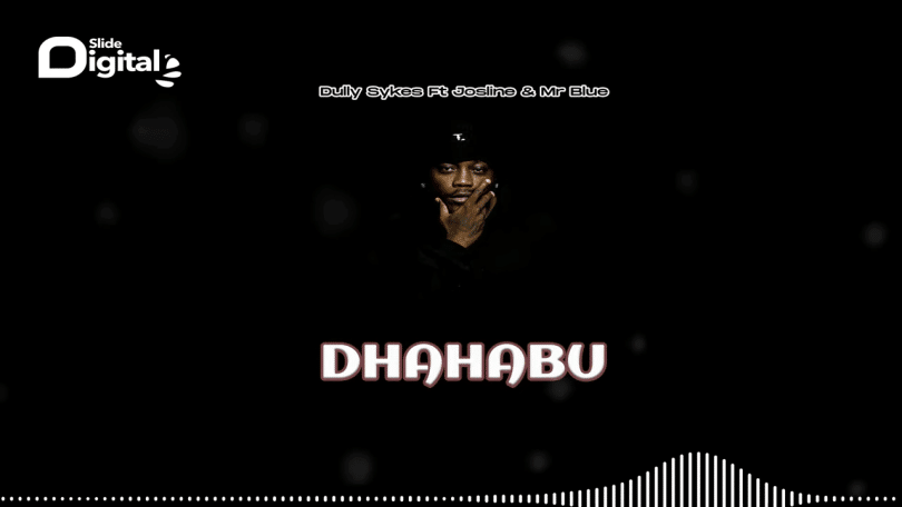 AUDIO Dully Sykes - Dhahabu Ft. Josline X Mr. Blue MP3 DOWNLOAD