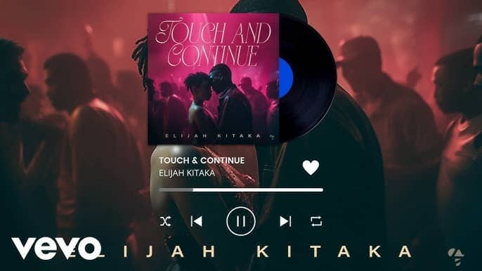 Elijah Kitaka - Touch & Continue