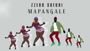 AUDIO Zzero Sufuri - Mapangale MP3 DOWNLOAD