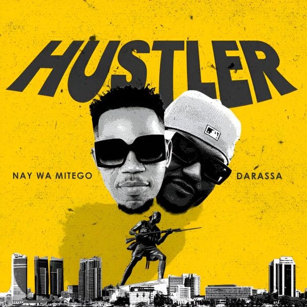 AUDIO Nay Wa Mitego - Hustler Ft. Darassa MP3 DOWNLOAD
