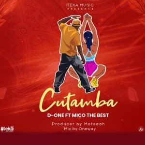 AUDIO D-One - Cutamba Ft. Mico The Best MP3 DOWNLOAD