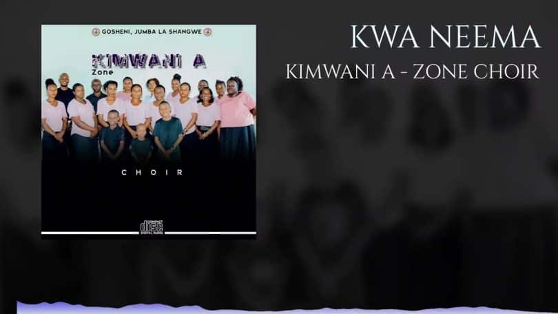 AUDIO Kimwani Zone Choir - Kwa Neema MP3 DOWNLOAD