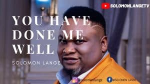 Solomon Lange - You Have Done Me Well