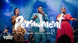 AUDIO Neema Gospel Choir - Permanent (Live) /worship In Spirit MP3 DOWNLOAD
