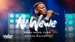 AUDIO Neema Gospel Choir & Mathias Walichupa - Ni Wewe MP3 DOWNLOAD