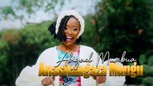 AUDIO Abigael Mumbua - Anashangaza Mungu MP3 DOWNLOAD