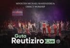 AUDIO Minister Michael Mahendere & Direct Worship - Guta Reutiziro MP3 DOWNLOAD
