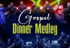 AUDIO Agape Gospel Band - Gospel Dinner Medley MP3 DOWNLOAD