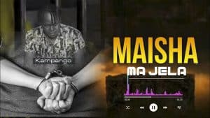 AUDIO Kampango - Maisha Ma Jela MP3 DOWNLOAD