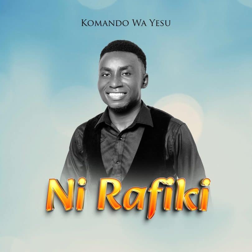 AUDIO Komando Wa Yesu - Ni Rafiki MP3 DOWNLOAD