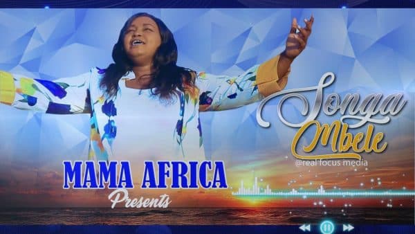 AUDIO Mama Africa - Songa Mbele MP3 DOWNLOAD