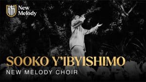 AUDIO New Melody Choir (Penzi & Bosco) - Sooko Y' Ibyishimo MP3 DOWNLOAD