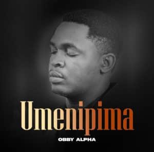 AUDIO Obby Alpha - Umenipima MP3 DOWNLOAD