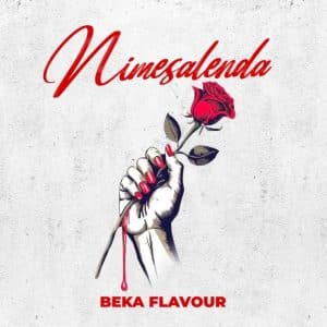 AUDIO Beka Flavour - Nimesalenda MP3 DOWNLOAD