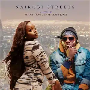AUDIO Bridget Blue - Nairobi streets MP3 DOWNLOAD
