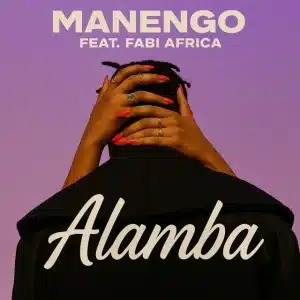 AUDIO Manengo Ft Faby Africa - Alamba MP3 DOWNLOAD
