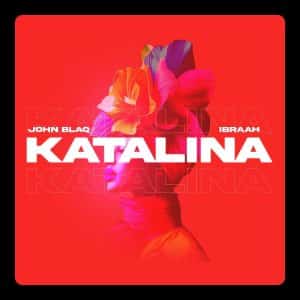 John Blaq ft. Ibraah – Katalina MP3 DOWNLOAD