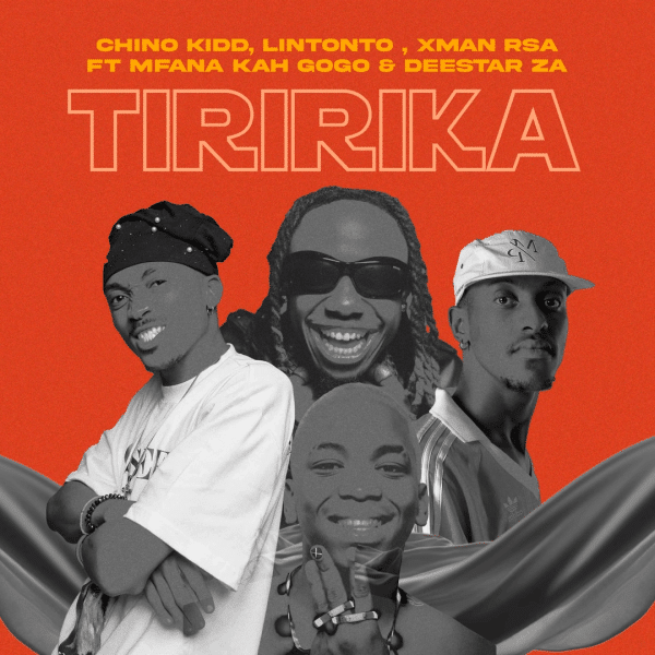 AUDIO Chino Kidd - Tiririka Ft Lintonto X Xman Rsa X Mfana Kah Gogo X Deestar za MP3 DOWNLOAD