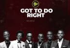 AUDIO The Voice Tz - Got To Do Right  MP3 DOWNLOAD