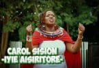 AUDIO Carol Sision - Iyie Aisiritore MP3 DOWNLOAD