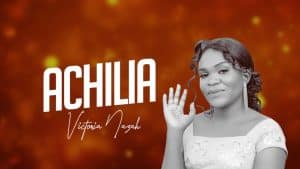 AUDIO Victoria Nazah - Achilia MP3 DOWNLOAD
